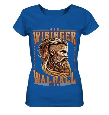 Ein Wikinger Stirbt Nie - Ladies Organic Shirt