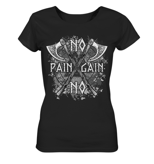 No Pain No Gain  - Ladies Organic Shirt