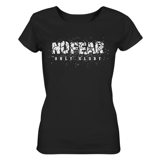 No Fear Only Glory - Ladies Organic Shirt