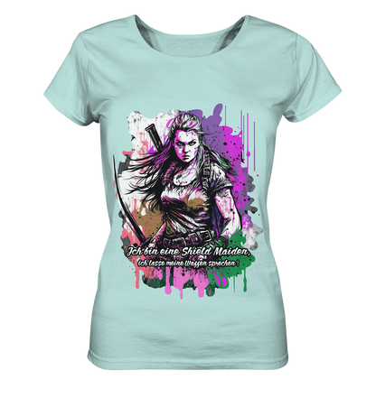 Shield Maiden Ich Lasse Meine Waffen Sprechen - Ladies Organic Shirt