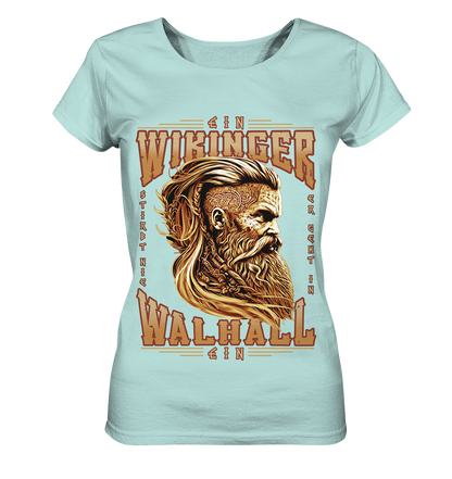 Ein Wikinger Stirbt Nie - Ladies Organic Shirt