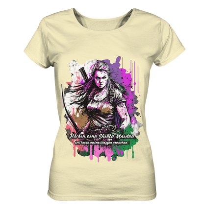Shield Maiden Ich Lasse Meine Waffen Sprechen - Ladies Organic Shirt