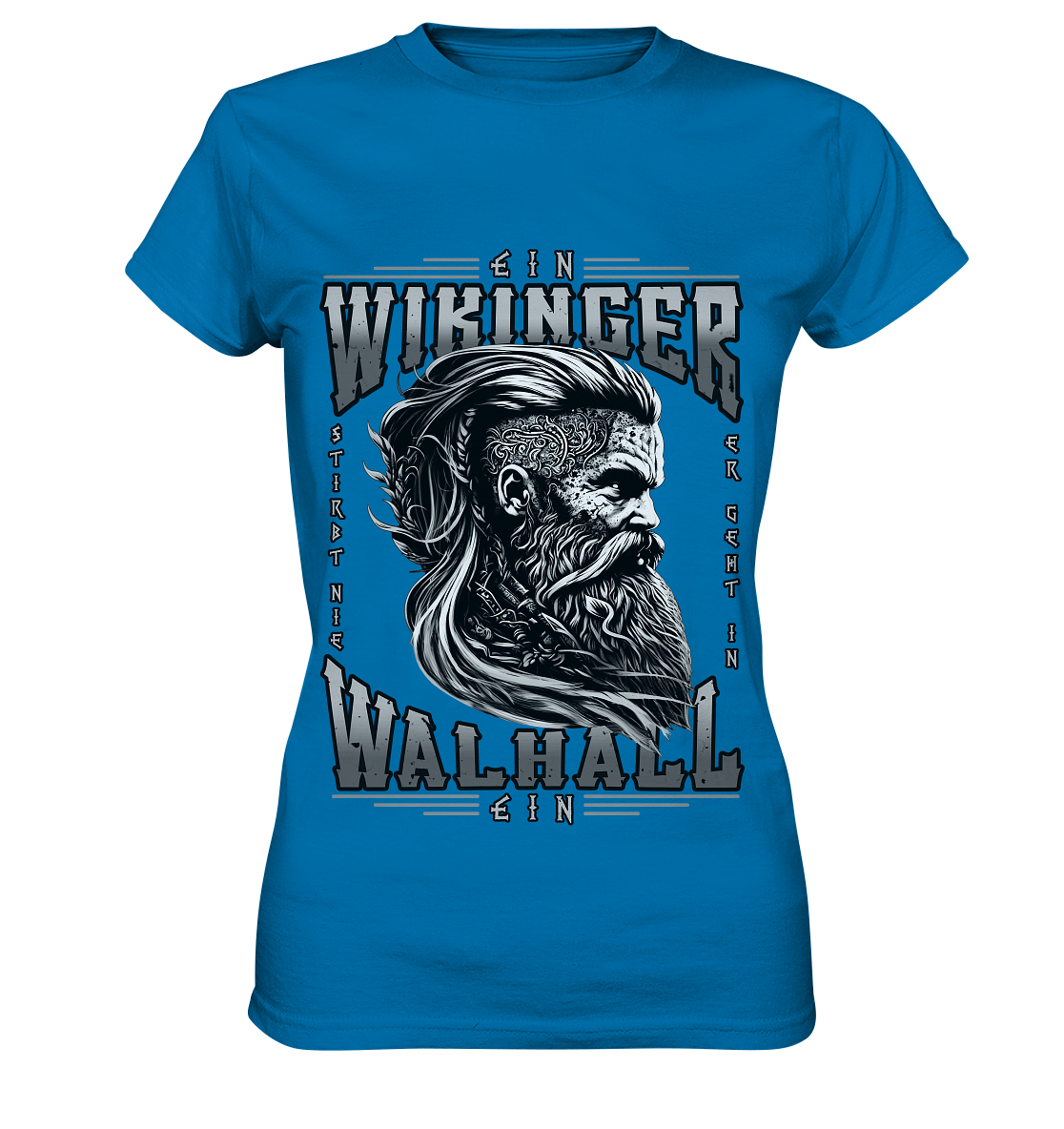 Ein Wikinger Stirbt Nie  - Ladies Premium Shirt