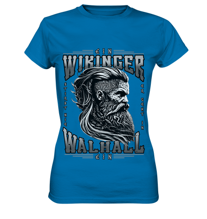 Ein Wikinger Stirbt Nie  - Ladies Premium Shirt