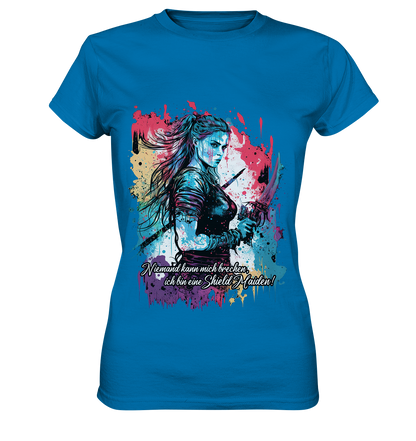 Shield Maiden Niemand Kann Mich Brechen - Ladies Premium Shirt