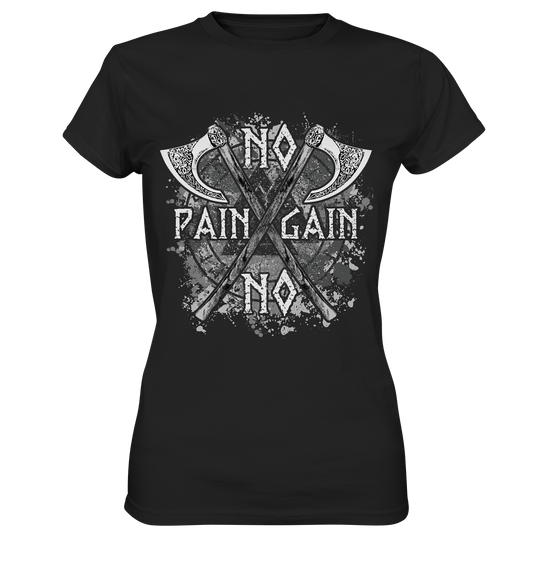 No Pain No Gain  - Ladies Premium Shirt