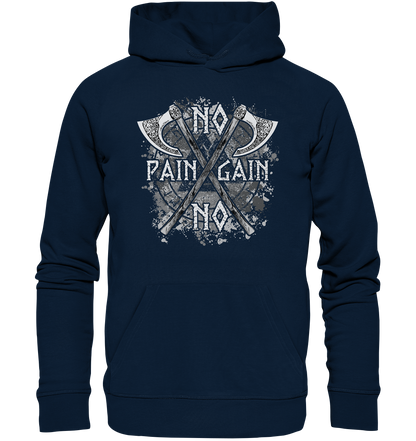 No Pain No Gain  - Organic Basic Hoodie