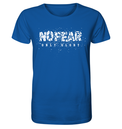 No Fear Only Glory - Organic Basic Shirt