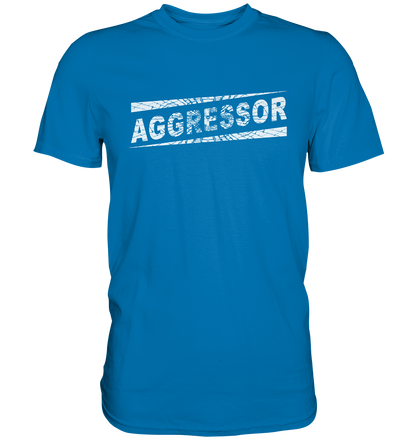 Aggressor - Premium Shirt