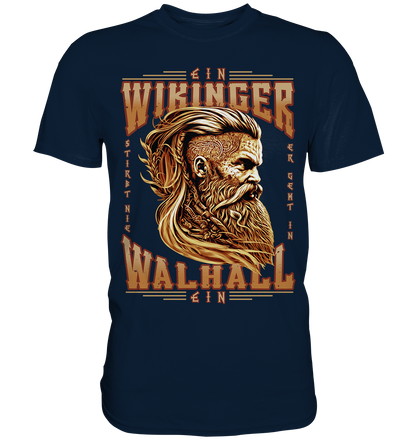 Ein Wikinger Stirbt Nie - Premium Shirt