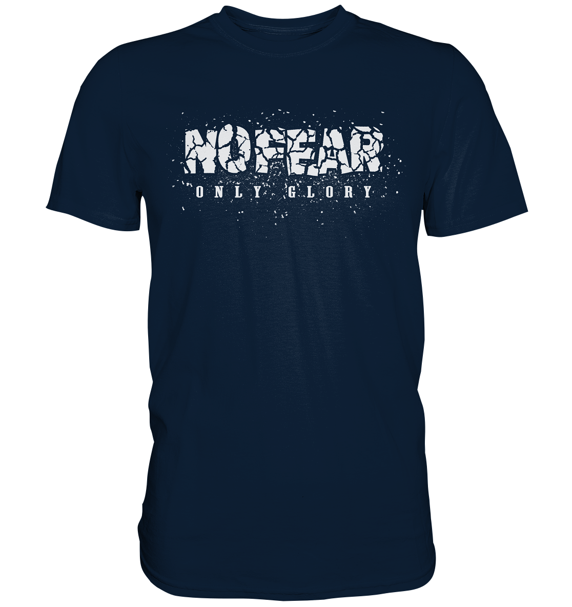 No Fear Only Glory - Premium Shirt