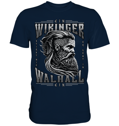 Ein Wikinger Stirbt Nie  - Premium Shirt