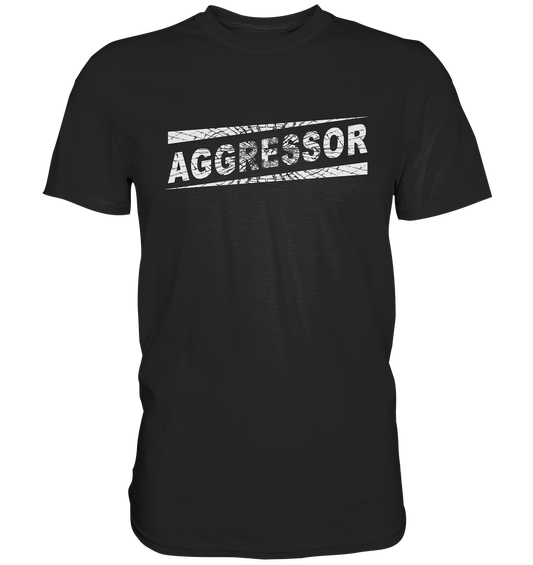 Aggressor - Premium Shirt