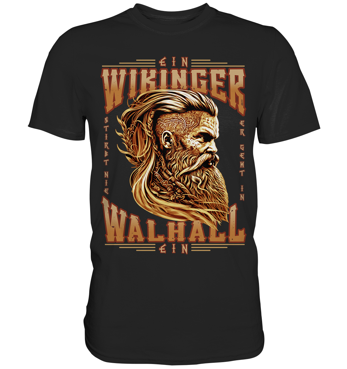 Ein Wikinger Stirbt Nie - Premium Shirt