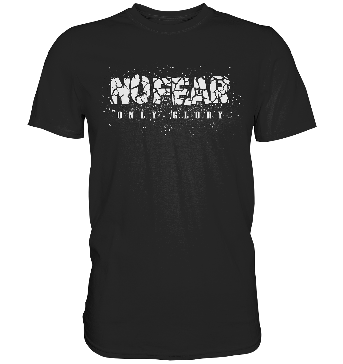 No Fear Only Glory - Premium Shirt