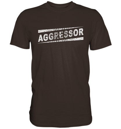 Aggressor - Premium Shirt