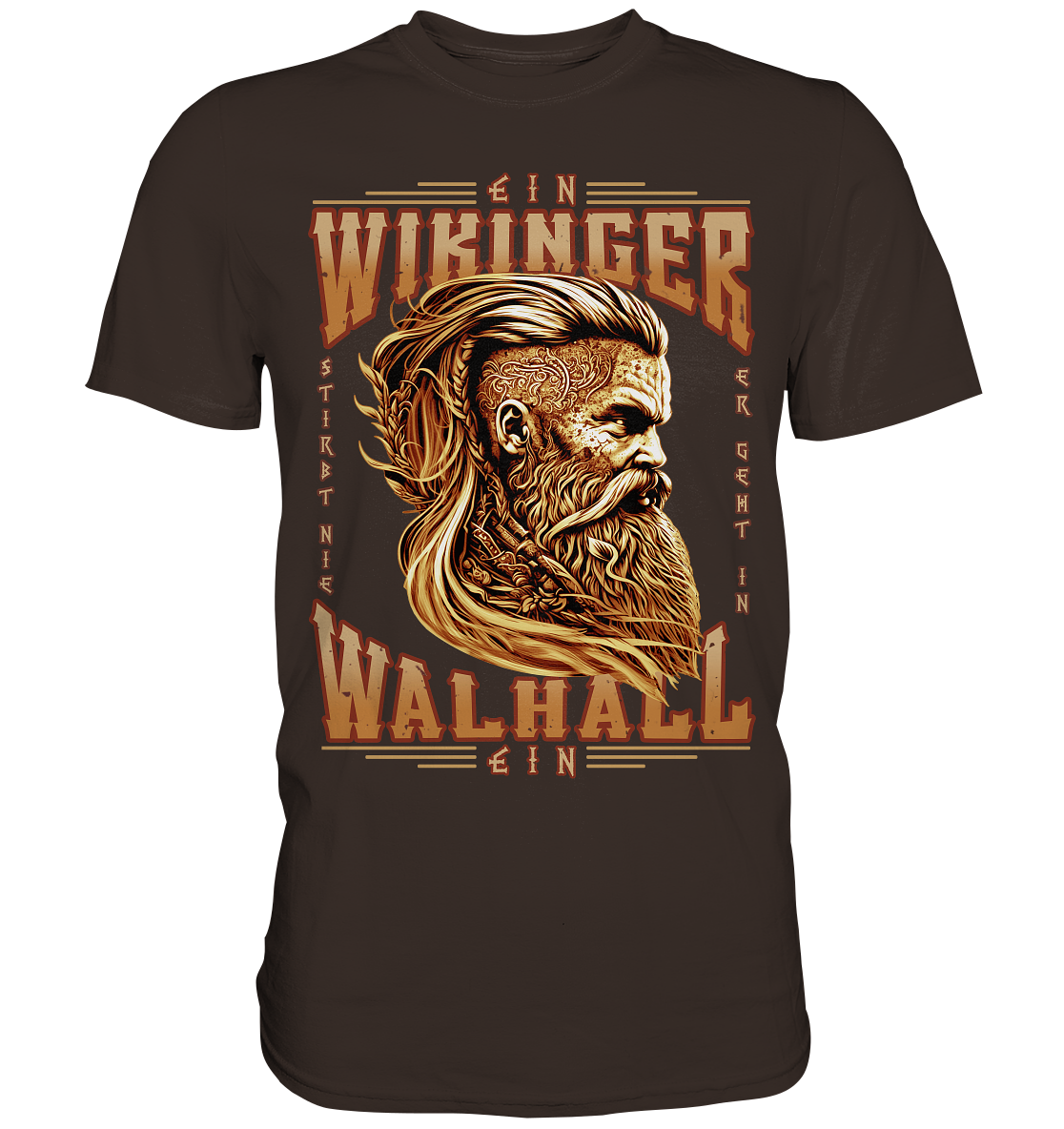 Ein Wikinger Stirbt Nie - Premium Shirt