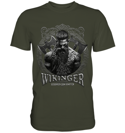 Wikinger Geboren Zum Kämpfen - Premium Shirt