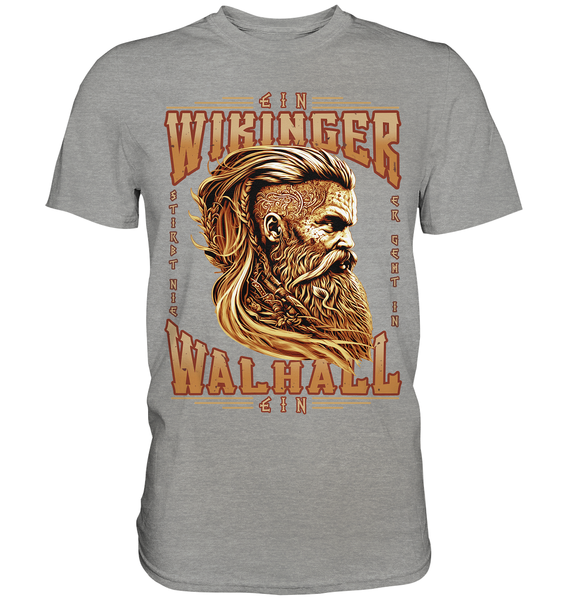 Ein Wikinger Stirbt Nie - Premium Shirt