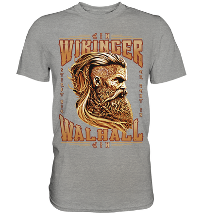 Ein Wikinger Stirbt Nie - Premium Shirt