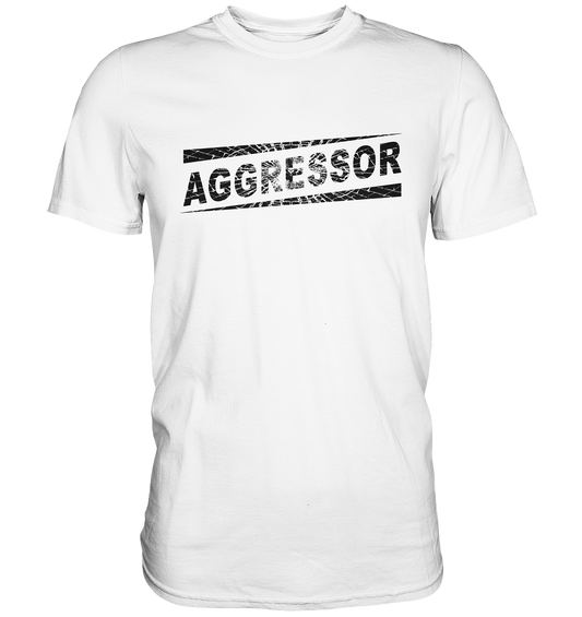 Aggressor - Premium Shirt