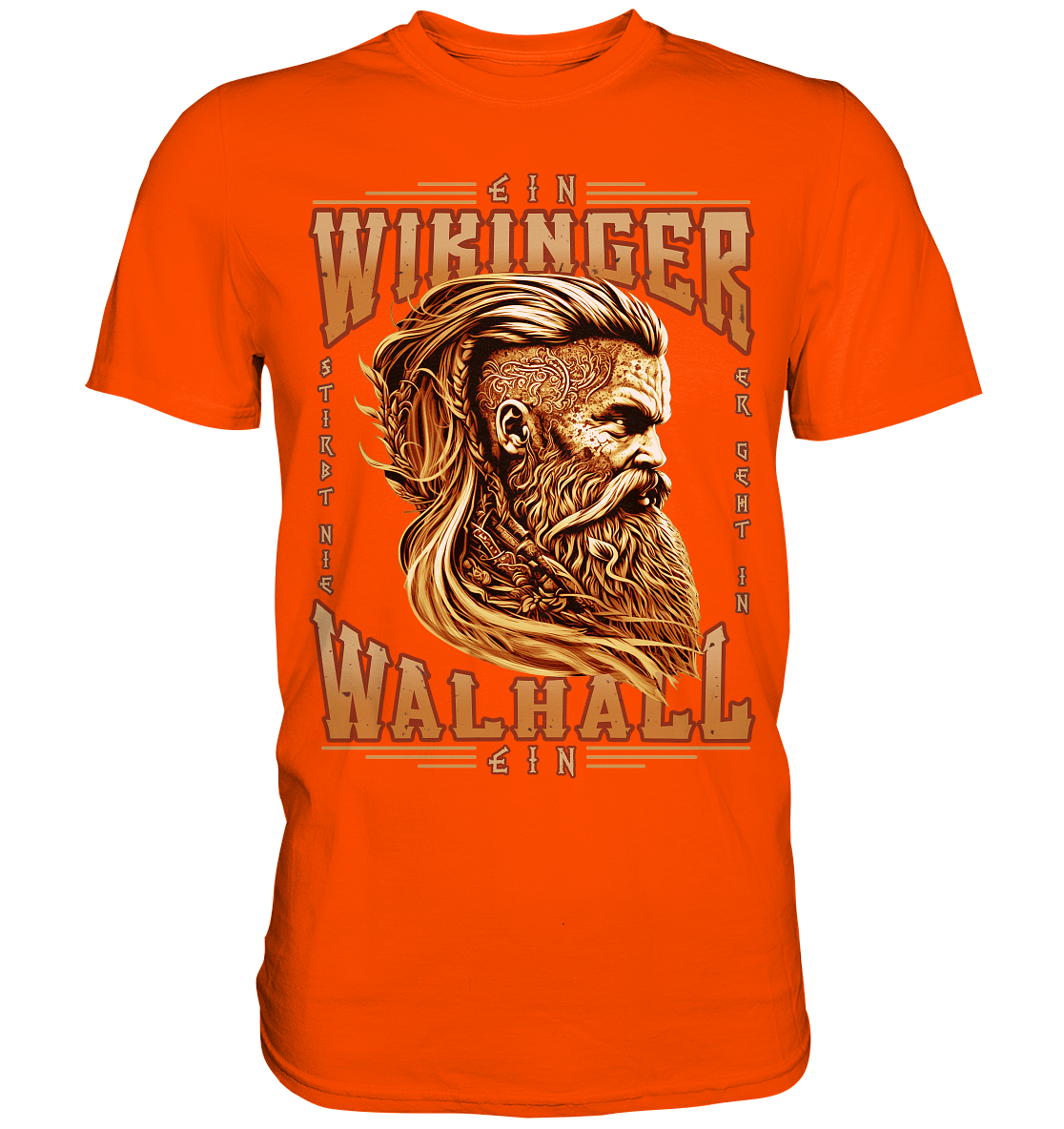 Ein Wikinger Stirbt Nie - Premium Shirt