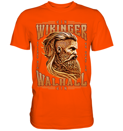 Ein Wikinger Stirbt Nie - Premium Shirt