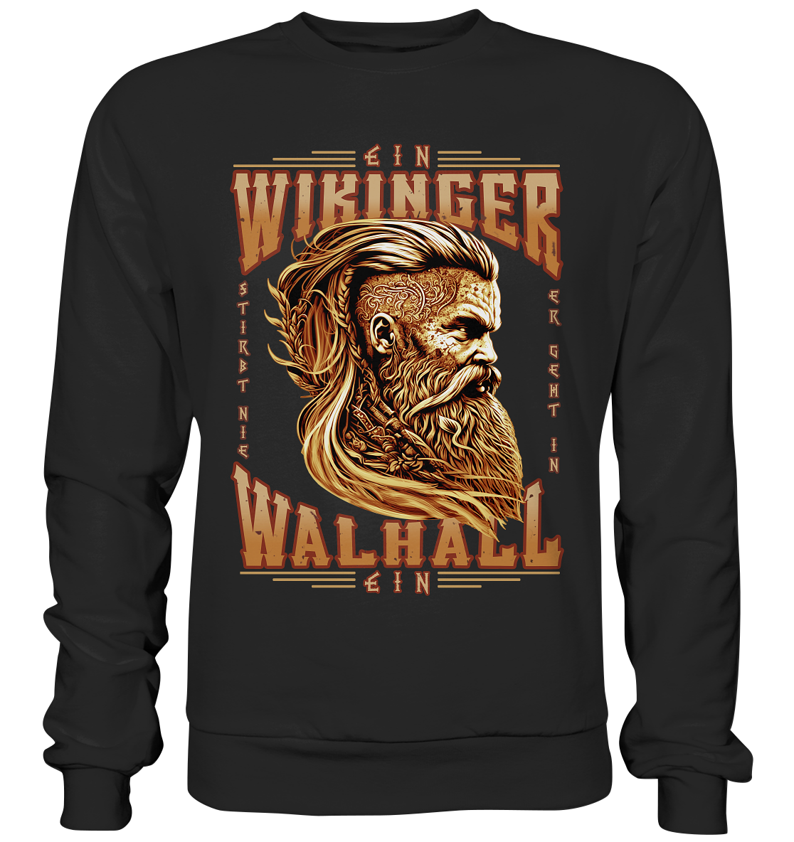 Ein Wikinger Stirbt Nie - Premium Sweatshirt