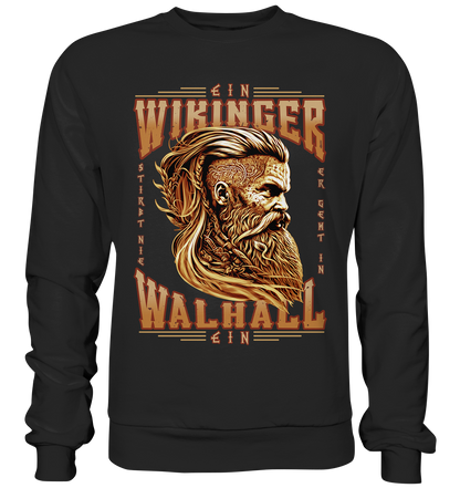 Ein Wikinger Stirbt Nie - Premium Sweatshirt