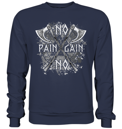 No Pain No Gain  - Premium Sweatshirt