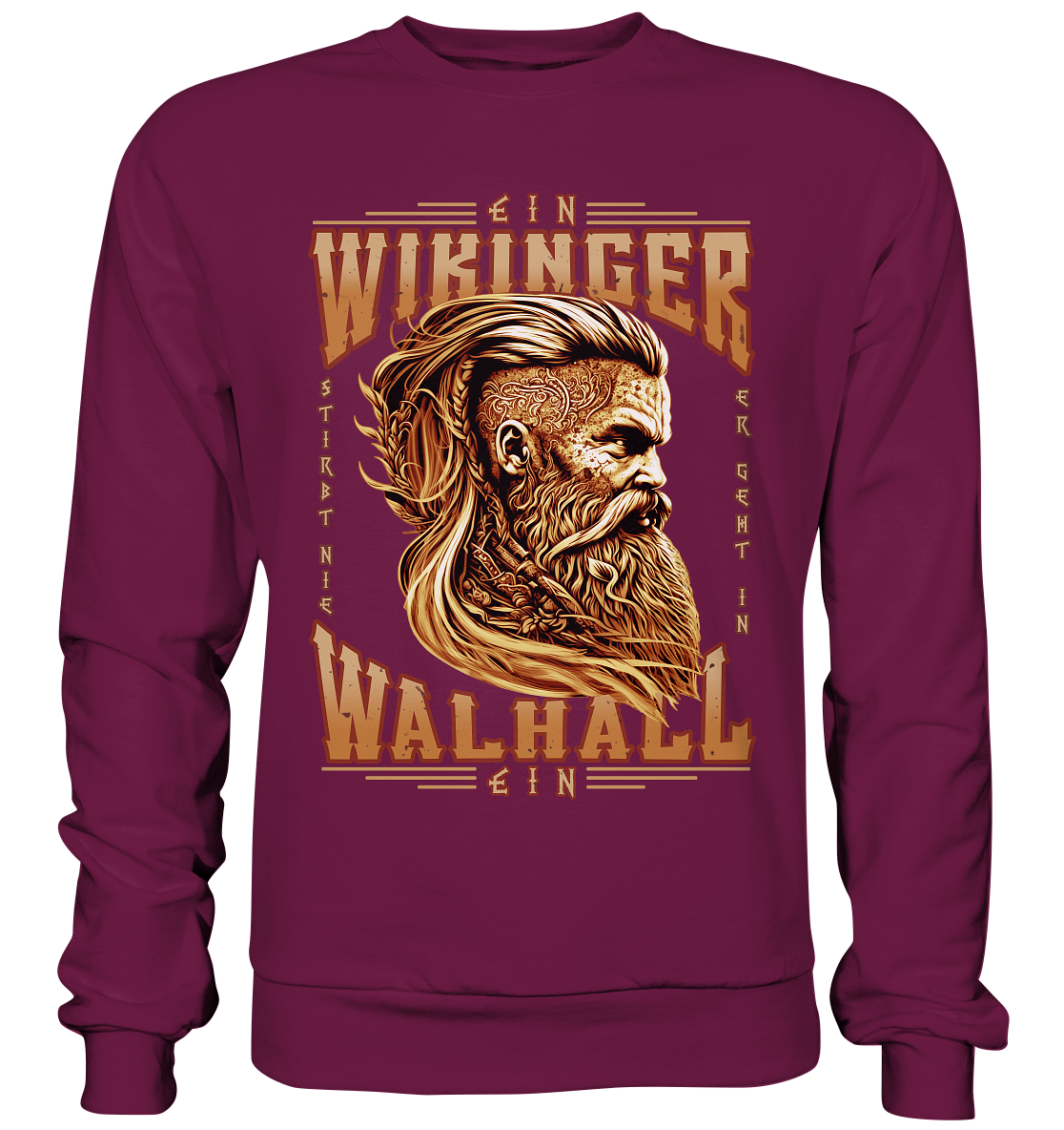 Ein Wikinger Stirbt Nie - Premium Sweatshirt