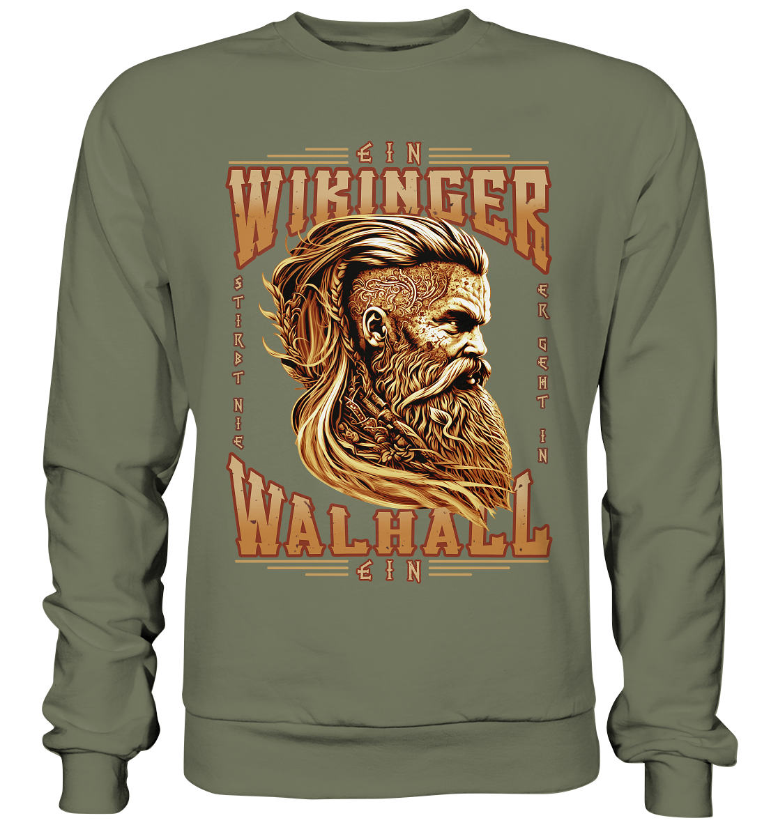 Ein Wikinger Stirbt Nie - Premium Sweatshirt