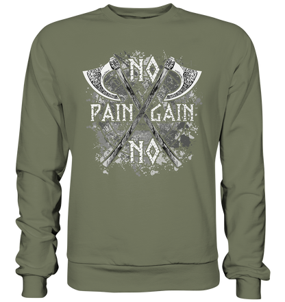 No Pain No Gain  - Premium Sweatshirt