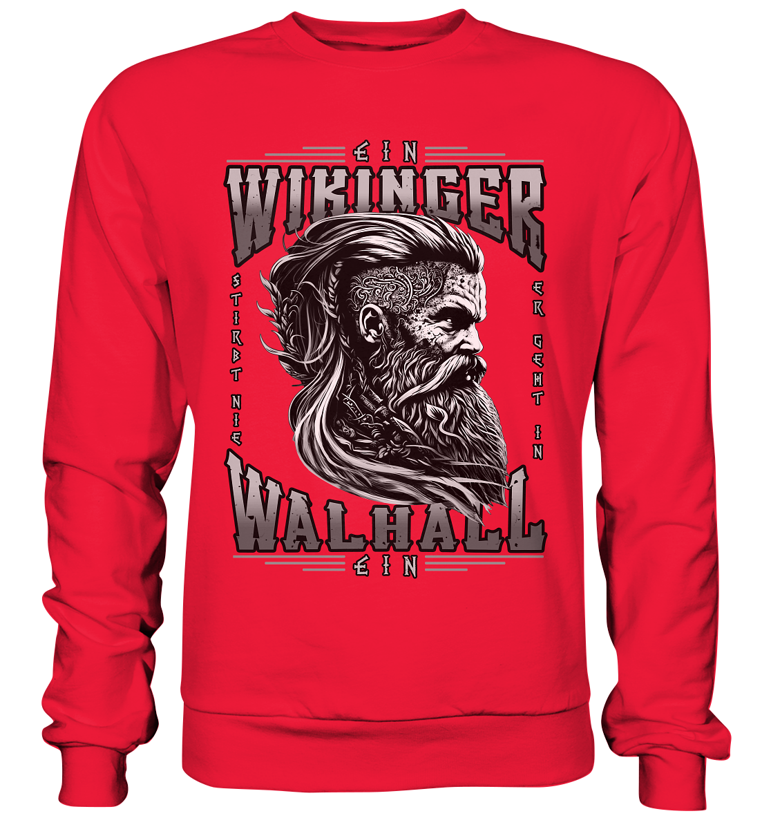 Ein Wikinger Stirbt Nie  - Premium Sweatshirt